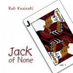 Rob Kosinski - "Jack of None"